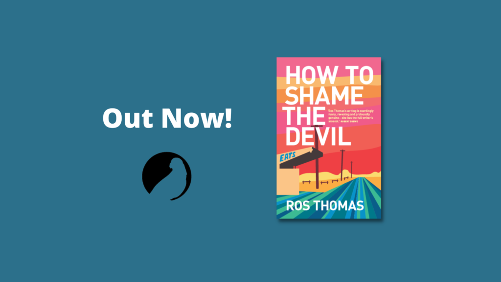 How to Shame the Devil Ros Thomas out now! book cover