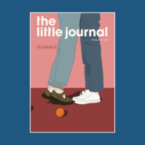 the little journal, Autumn 2025: Romance